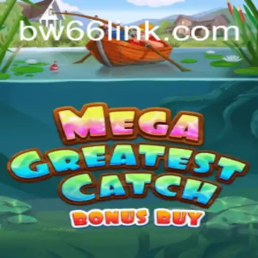 Descubra o Universo de MegaGreatestCatchBonusBuy com BW66.com